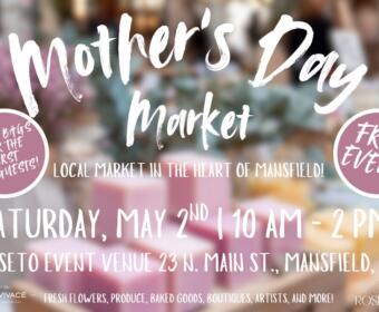 Mother's Day Market poster for Mansfield, May 2, 10 AM–2 PM at Roseto Event Venue (23 N. Main St).
