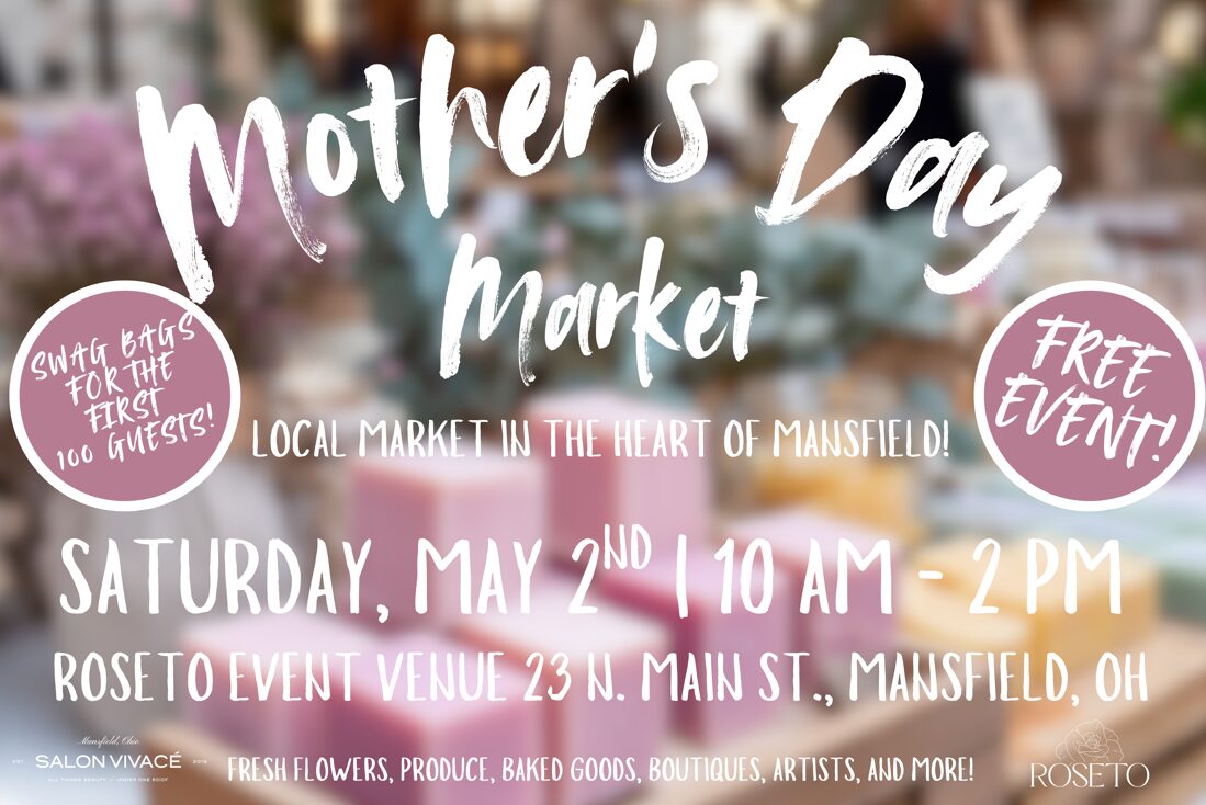 Mother's Day Market poster for Mansfield, May 2, 10 AM–2 PM at Roseto Event Venue (23 N. Main St).