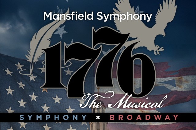 Promotional poster for Mansfield Symphony: 1776 The Musical, with US flag background and Broadway banner.