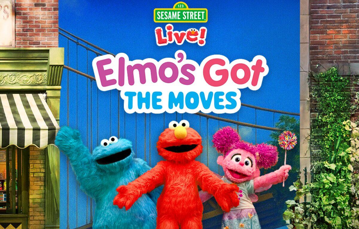 Poster for Sesame Street Live: Elmo's Got the Moves featuring Grover (blue), Elmo (red), and Abby Cadabby (pink) posing with arms outstretched on a bright blue background