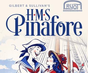 Poster for Gilbert & Sullivan's HMS Pinafore featuring two sailors on a ship with the RyOT logo in the corner.