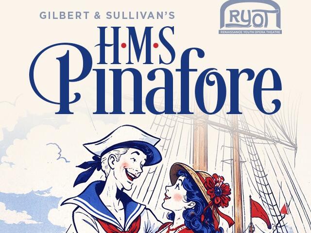 Poster for Gilbert & Sullivan's HMS Pinafore featuring two sailors on a ship with the RyOT logo in the corner.