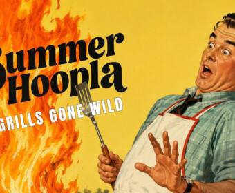 Vintage poster of a startled man in an apron with flames on the left and the bold title 'Summer Hoopla: Grills Gone Wild'.