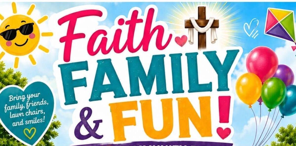 Vibrant banner promoting a faith-based family event: 'Faith, Family & Fun!' with sun, cross, balloons, and a heart-shaped message inviting families to join.
